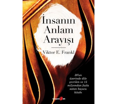 İnsanın Anlam Arayışı İnsanın Anlam Arayışı