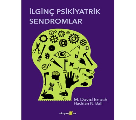 İlginç Psikiyatrik Sendromlar İlginç Psikiyatrik Sendromlar