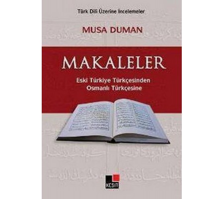 Makaleler Eski Türkiye TürkçesindenOsmanlı Türkçesine Makaleler Eski Türkiye TürkçesindenOsmanlı Türkçesine