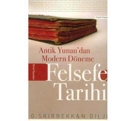 Antik Yunan’dan Modern Döneme Felsefe Tarihi Antik Yunan’dan Modern Döneme Felsefe Tarihi