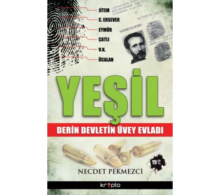 Yeşil Derin Devletin Üvey Evladı Yeşil Derin Devletin Üvey Evladı