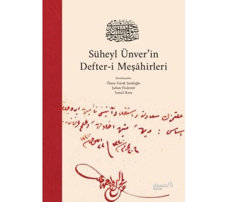Süheyl Ünver'in Defter-i Meşahirleri Süheyl Ünver'in Defter-i Meşahirleri