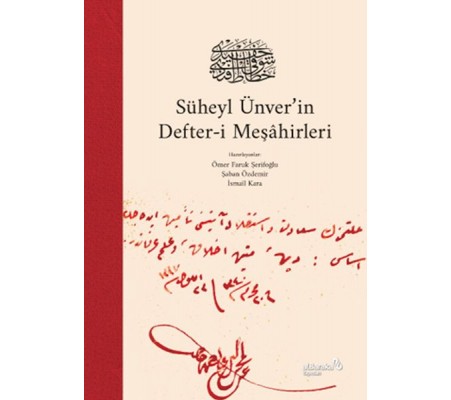Süheyl Ünver’in Defter-i Meşâhirleri (Ciltli) Süheyl Ünver’in Defter-i Meşâhirleri (Ciltli)