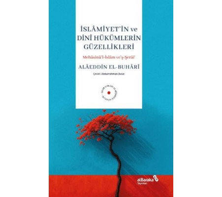 İslamiyet'in ve Dini Hükümlerin Güzellikleri İslamiyet'in ve Dini Hükümlerin Güzellikleri