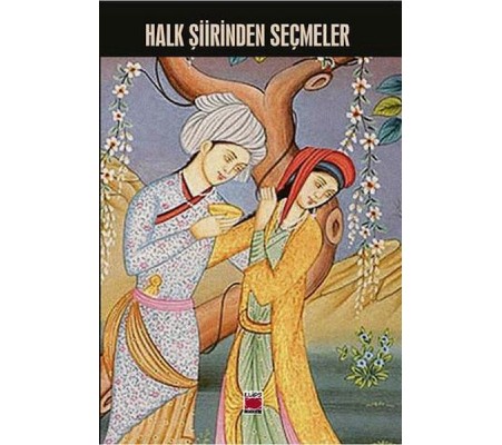 Halk Şiirinden Seçmeler Halk Şiirinden Seçmeler