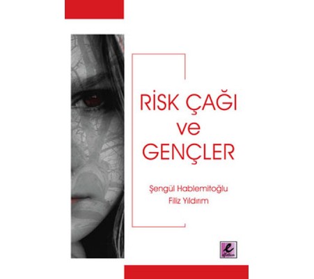 Risk Çağı ve Gençler Risk Çağı ve Gençler