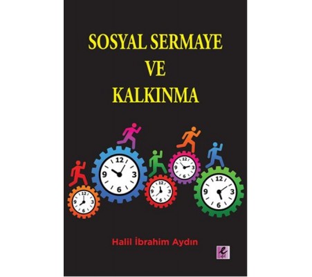 Sosyal Sermaye ve Kalkınma Sosyal Sermaye ve Kalkınma