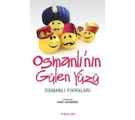 Osmanlı’nın Gülen Yüzü Osmanlı’nın Gülen Yüzü