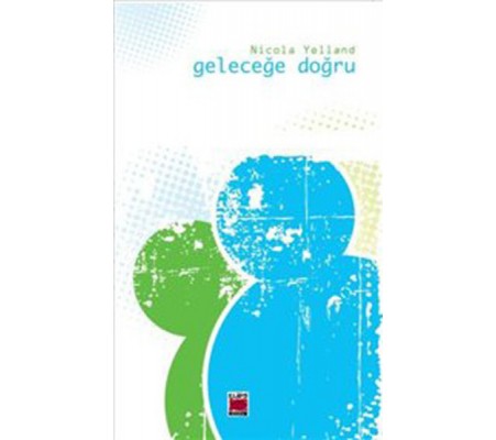 Geleceğe Doğru Geleceğe Doğru