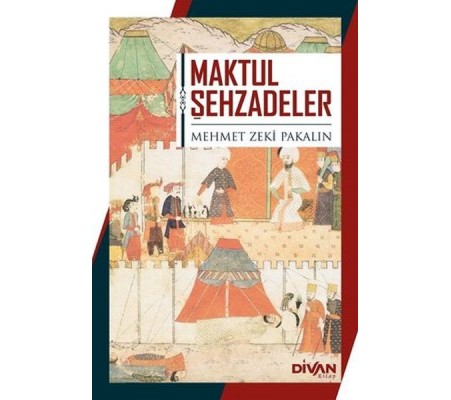Maktul Şehzadeler Maktul Şehzadeler