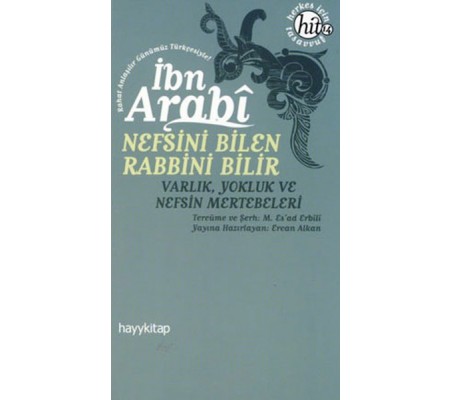 Nefsini Bilen Rabbini Bilir Varlık Yokluk ve Nefsin Mertebeleri Nefsini Bilen Rabbini Bilir Varlık Yokluk ve Nefsin Mertebeleri