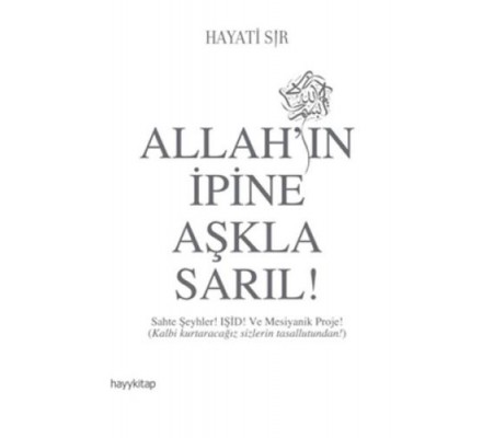 Allahın İpine Aşkla Sarıl!