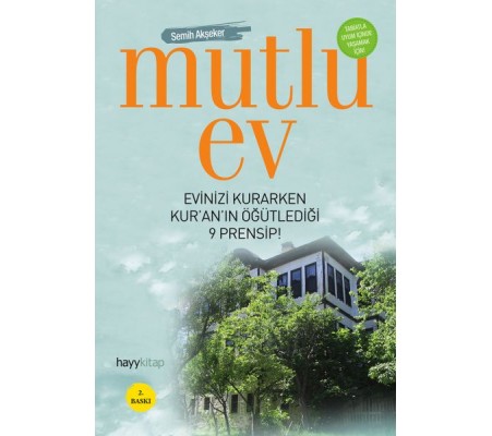 Mutlu Ev Evinizi Kurarken Kur'an'ın Öğütlediği 9 Prensip Mutlu Ev Evinizi Kurarken Kur'an'ın Öğütlediği 9 Prensip