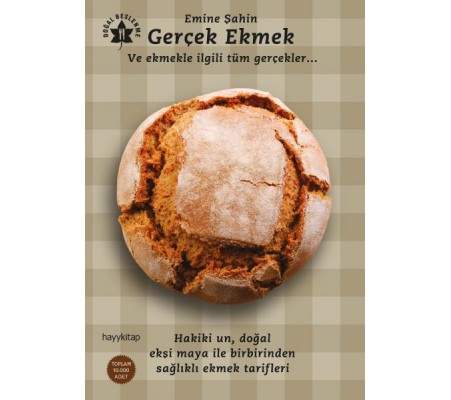 Gerçek Ekmek ve Ekmekle İlgili Tüm Gerçekler Gerçek Ekmek ve Ekmekle İlgili Tüm Gerçekler