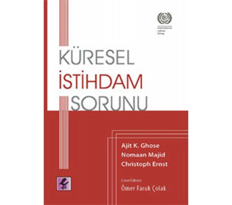 Küresel İstihdam Sorunu Küresel İstihdam Sorunu