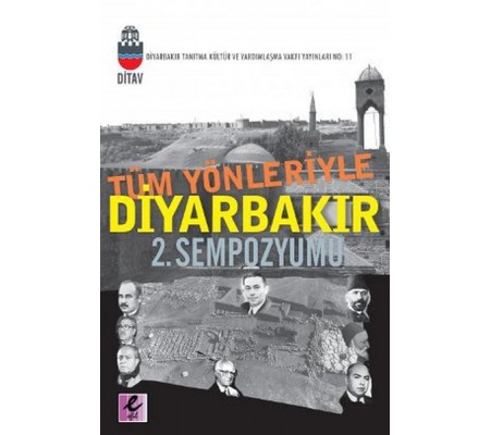 Tüm Yönleriyle Diyarbakır 2. Sempozyumu Tüm Yönleriyle Diyarbakır 2. Sempozyumu