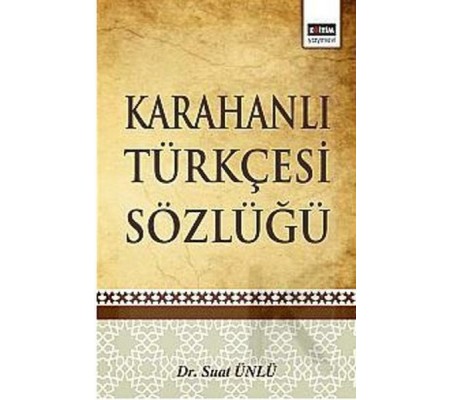 Karahanlı Türkçesi Sözlüğü Karahanlı Türkçesi Sözlüğü