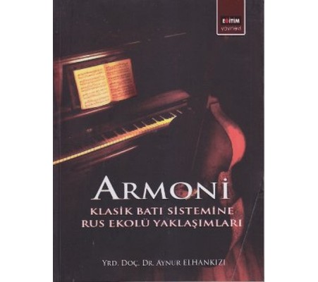 Armoni Klasik Batı Sistemine Rus Ekolü Yaklaşımları Armoni Klasik Batı Sistemine Rus Ekolü Yaklaşımları