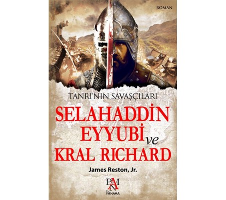 Tanrı'nın Savaşçıları Selahaddin Eyyubi ve Kral Richard Tanrı'nın Savaşçıları Selahaddin Eyyubi ve Kral Richard