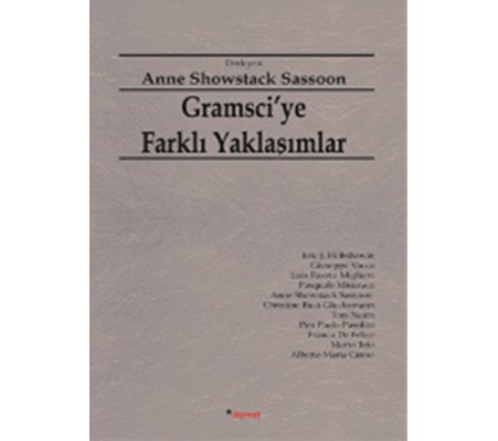 Gramsci'ye Farklı Yaklaşımlar Gramsci'ye Farklı Yaklaşımlar