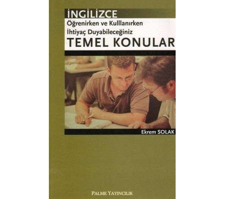 İngilizce Öğrenirken ve Kullanırken İhtiyaç Duyabileceğiniz Temel Konular