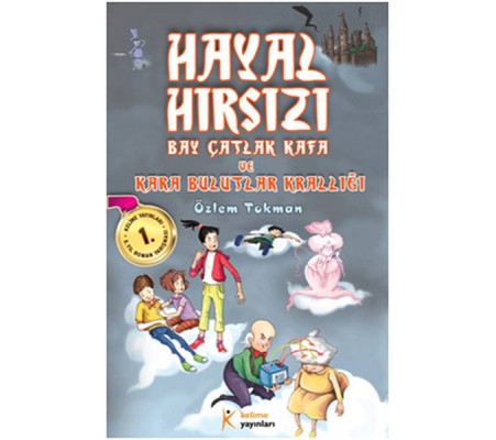 Hayal Hırsızı Bay Çatlak Kafa ve Kara Bulutlar Krallığı Hayal Hırsızı Bay Çatlak Kafa ve Kara Bulutlar Krallığı