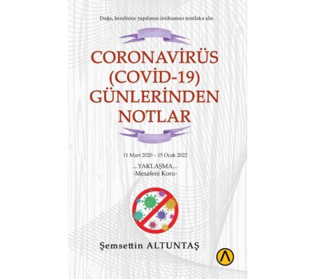 Coronavirüs (Covid-19) Günlerinden Notlar Coronavirüs (Covid-19) Günlerinden Notlar