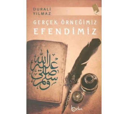 Gerçek Örneğimiz Efendimiz