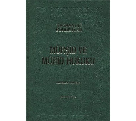 Mürşid ve Mürid Hukuku (Ciltli)