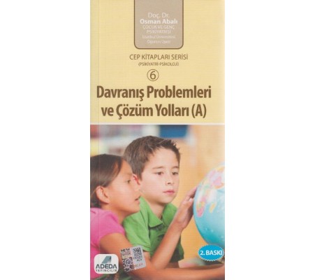 Davranış Problemleri ve Çözüm Yolları A Kitabı Davranış Problemleri ve Çözüm Yolları A Kitabı