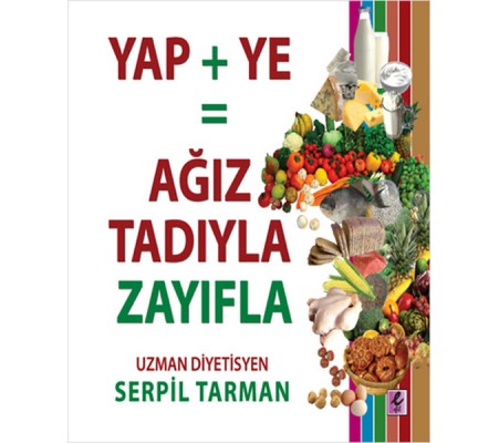 Yap+Ye: Ağız Tadıyla Zayıfla Yap+Ye: Ağız Tadıyla Zayıfla