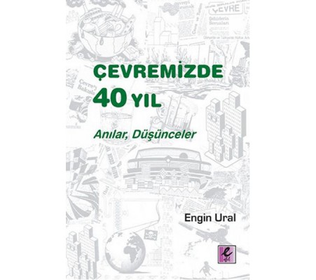 Çevremizde 40 Yıl - Anılar, Düşünceler Çevremizde 40 Yıl - Anılar, Düşünceler