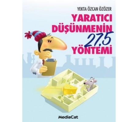 Yaratıcı Düşünmenin 27,5 Yöntemi Yaratıcı Düşünmenin 27,5 Yöntemi