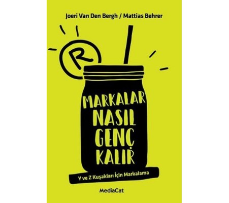 Markalar Nasıl Genç Kalır Markalar Nasıl Genç Kalır