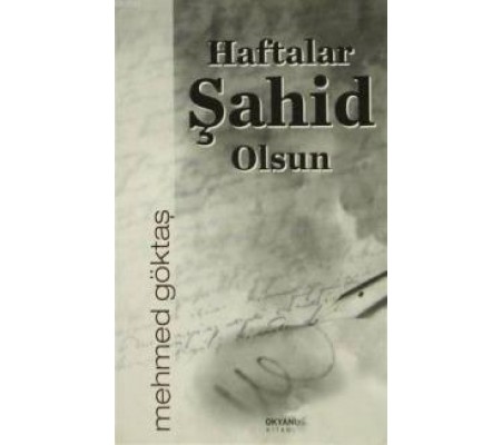 Haftalar Şahid Olsun