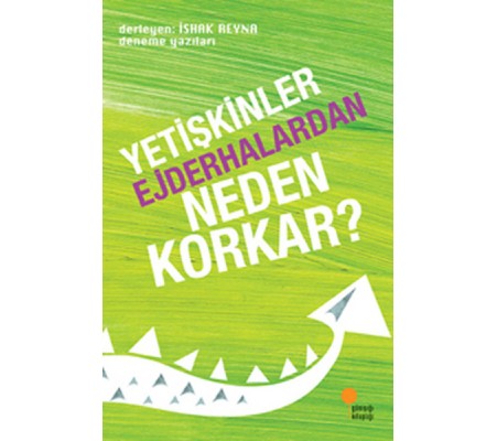 Yetişkinler Ejderhalardan Neden Korkar? Yetişkinler Ejderhalardan Neden Korkar?
