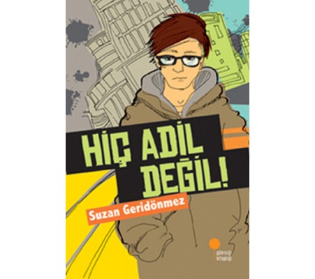 Hiç Adil Değil! Hiç Adil Değil!