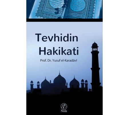 Tevhidin Hakikati Tevhidin Hakikati