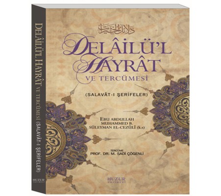 Delailü'l Hayrat ve Tercümesi Delailü'l Hayrat ve Tercümesi