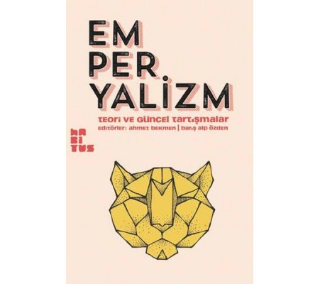 Emperyalizm Teori ve Güncel Tartışmalar Emperyalizm Teori ve Güncel Tartışmalar