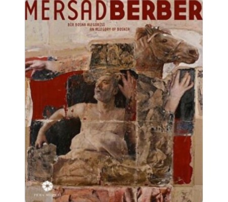 Mersad Berber Bir Bosna Alegorisi Mersad Berber Bir Bosna Alegorisi