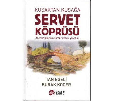 Kuşaktan Kuşağa Servet Köprüsü Kuşaktan Kuşağa Servet Köprüsü