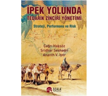 İpek Yolunda Tedarik Zinciri Yönetimi İpek Yolunda Tedarik Zinciri Yönetimi