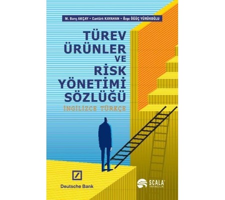 Türev Ürünler ve Risk Yönetimi Sözlüğü Türev Ürünler ve Risk Yönetimi Sözlüğü