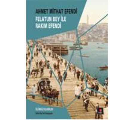 Felatun Bey ile Rakım Efendi Felatun Bey ile Rakım Efendi