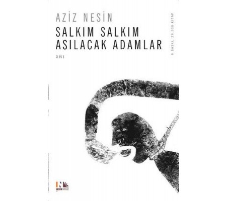 Salkım Salkım Asılacak Adamlar Salkım Salkım Asılacak Adamlar