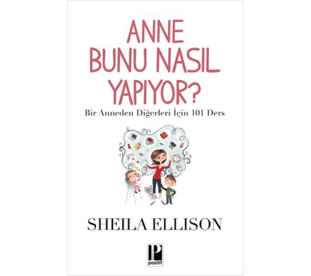 Anne Bunu Nasıl Yapıyor? Anne Bunu Nasıl Yapıyor?