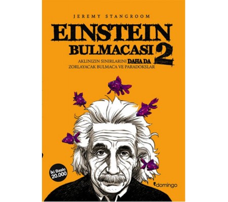 Einstein Bulmacası 2 Aklınızın Sınırlarını Zorlayacak Bulmaca ve Paradokslar Einstein Bulmacası 2 Aklınızın Sınırlarını Zorlayacak Bulmaca ve Paradokslar