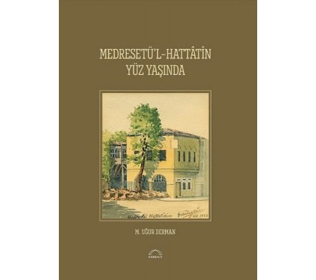 Medresetü'l-Hattatin Yüz Yaşında Medresetü'l-Hattatin Yüz Yaşında