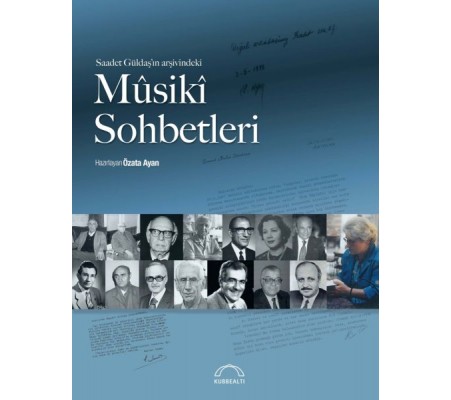 Saadet Güldaş’ın Arşivindeki Musiki Sohbetleri Saadet Güldaş’ın Arşivindeki Musiki Sohbetleri